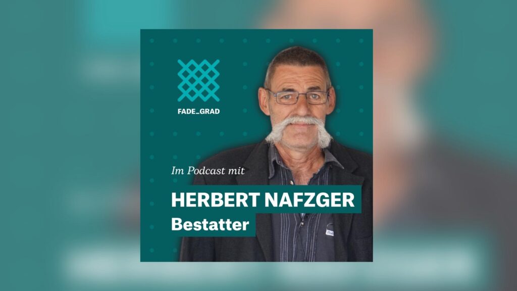 Bestatter Herbert Nafzger ist zu Gast im fadegrad-Podcast