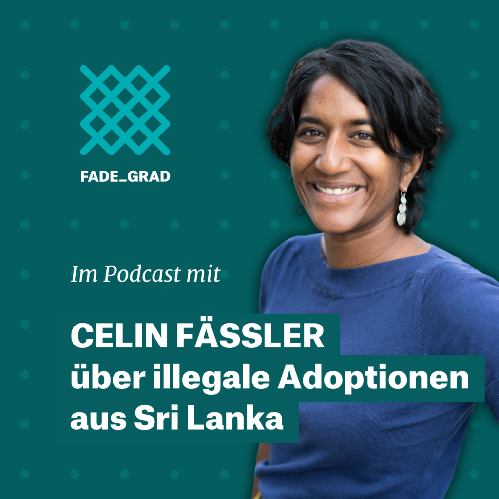 Celin Fässler spricht im Fadegrad-Podast über illegale Adoptionen aus Sri Lanka.
